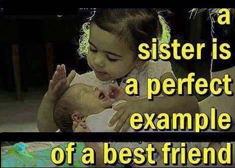 A Sister is a perfect example of a best friend