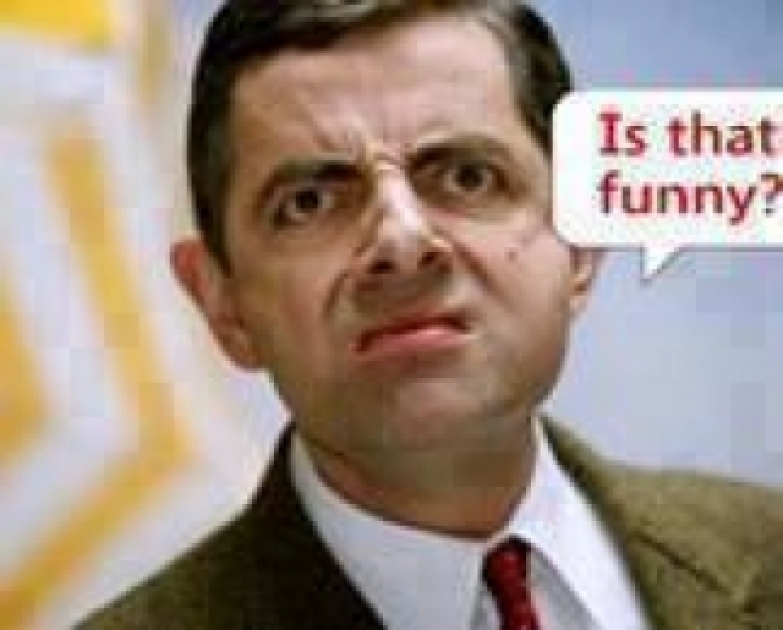 Is That funny - Mr Bean  - English Photo Comments Search  Engine - Find Photos to Comment in Facebook, Google+, Twitter, Orkut, Hi5,  Pinterest, WhatsApp, Viber, Line, Telegram