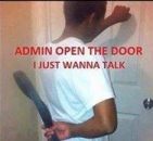 Admin Open the Door - I Just Wanna Talk