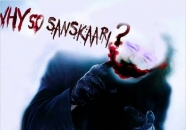 Why So Sanskaari - Joker In Dark Knight Batman