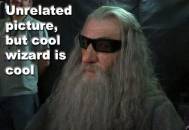 Unrelated Picture - But Cool Wizard is Cool - Hobbit Gandalf - The Lord Of The Rings