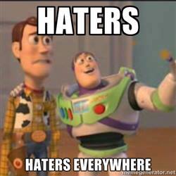 Haters - Haters Everywhere - Toy Story