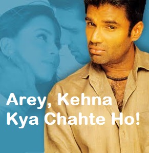 Arey Kehna Kya Chahthe Ho - Sunil Shetty