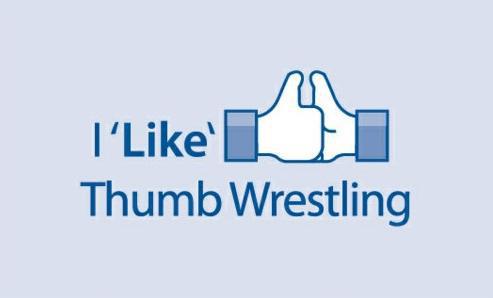 I Like Thumb Wrestling - Facebook Like Hand