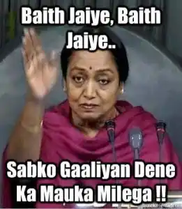 Baith Jaiye, Baith Jayiye.. Sabko Gaaliyaan Dene Ka Mauka Milega - Meira Kumar