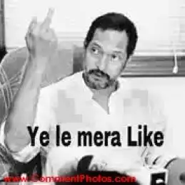 Ye Le Mera Like - Nana Patekar