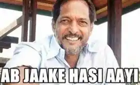Ab Jaake Hasi Aayi - Nana Patekar