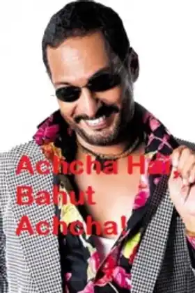 Achcha Hai Bahut Achcha - Nana Patekar