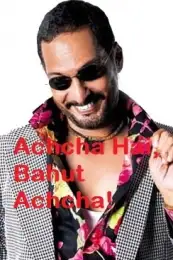 Achcha Hai Bahut Achcha - Nana Patekar