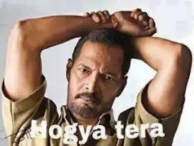 Ho Gaya Tera - Nana Patekar