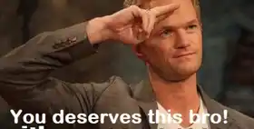 You Deserves This Bro