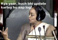 Kya Yaar Kuch Bhi Update Kerte Ho Aap Log - Meira Kumar