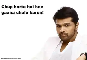Chup Karta Hai Kee Gaana Chalu Karun - Himesh Reshamiya