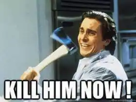 Kill Him Now - Christian Bale with axe