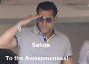Salute To The Awesomeness - Salman Khan