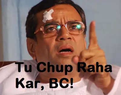 Tu Chup Raha Kar Bc - Paresh Rawal