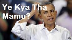 Ye Kya Tha Mamu - Barack Obama