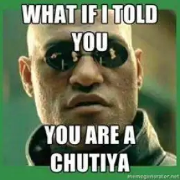 What If I Told You You Are A Chutiya - Matrix Morpheus
