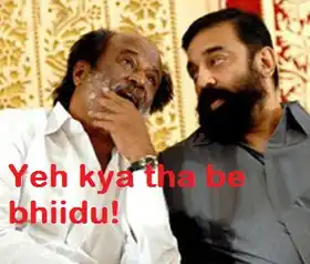 Yeh Kya Tha Be Bhidu - Rajinikanth Kamal Hassan