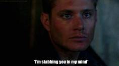 I am stabbing you in my mind - Supernatural