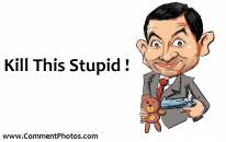 Mr Bean - Kill This Stupid