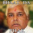 Bhaat Da Phak - What The Fuck - Lalu Prasad Yadav