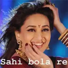 Sahi Bola Re - Maduri Dixit