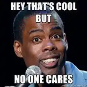 Hey Thats Cool But No One Cares - Chris Rock