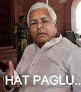 Hat Paglu - Lalu Prasad Yadav