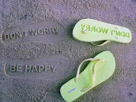 Dont Worry. Be Happy. - Sandals with Sealed Words