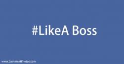 Like A Boss - #LikeABoss Hashtags