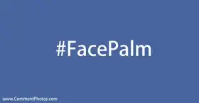 Facepalm -  #Facepalm Hashtags